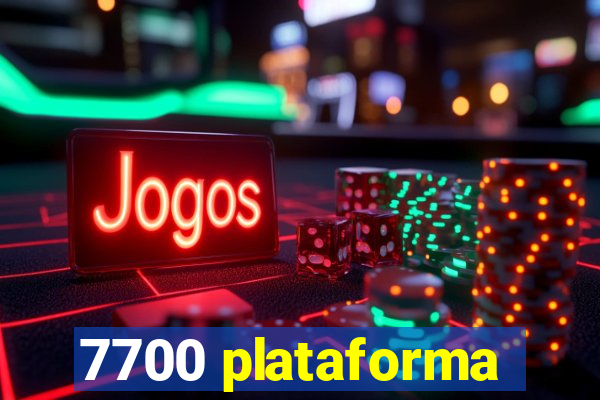 7700 plataforma